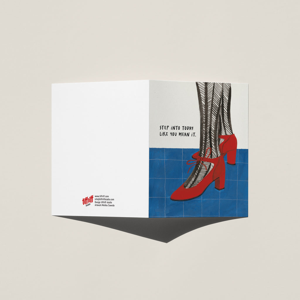 Step into today like You Mean It Greeting Card